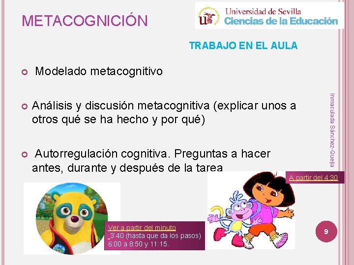 METACOGNICIÓN TRABAJO EN EL AULA Modelado metacognitivo Análisis y discusión metacognitiva (explicar unos a