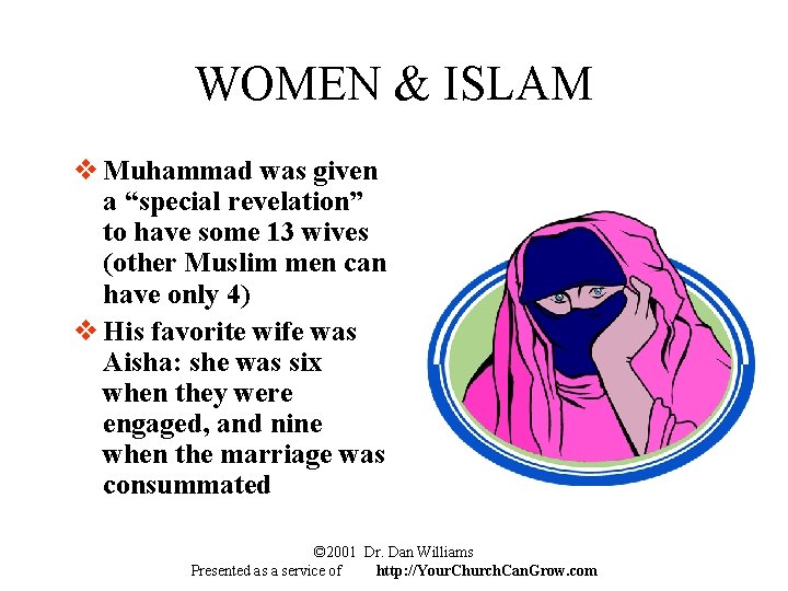 WOMEN & ISLAM v Muhammad was given a “special revelation” to have some 13