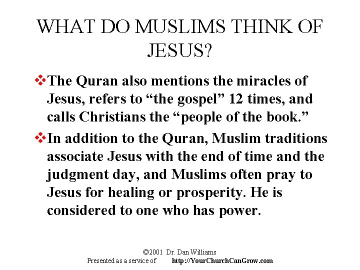 WHAT DO MUSLIMS THINK OF JESUS? v. The Quran also mentions the miracles of