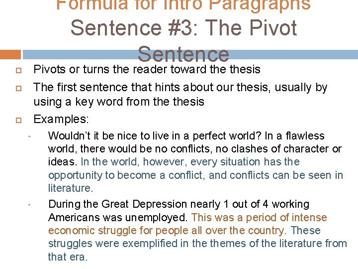 Formula for Intro Paragraphs Sentence #3: The Pivot Sentence Pivots or turns the reader