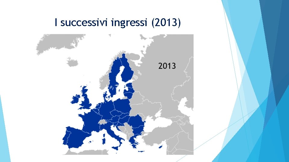 I successivi ingressi (2013) 