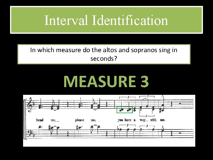 Interval Identification In which measure do the altos and sopranos sing in seconds? MEASURE