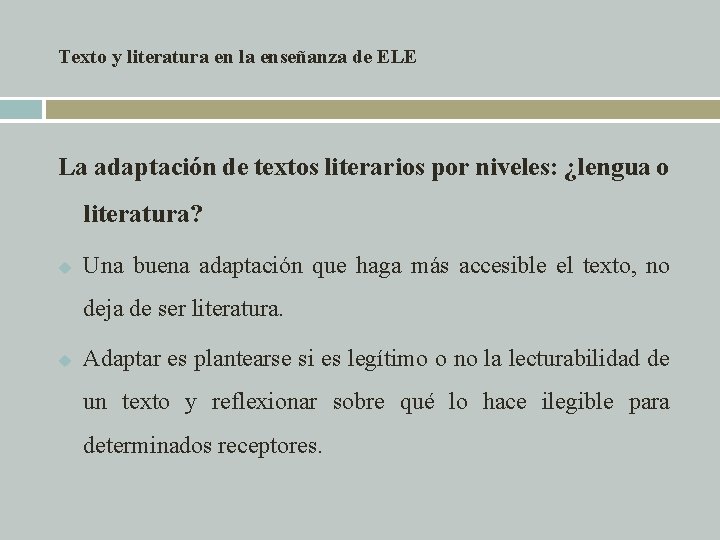 Texto y literatura en la enseñanza de ELE La adaptación de textos literarios por Texto y literatura en la enseñanza de ELE La adaptación de textos literarios por