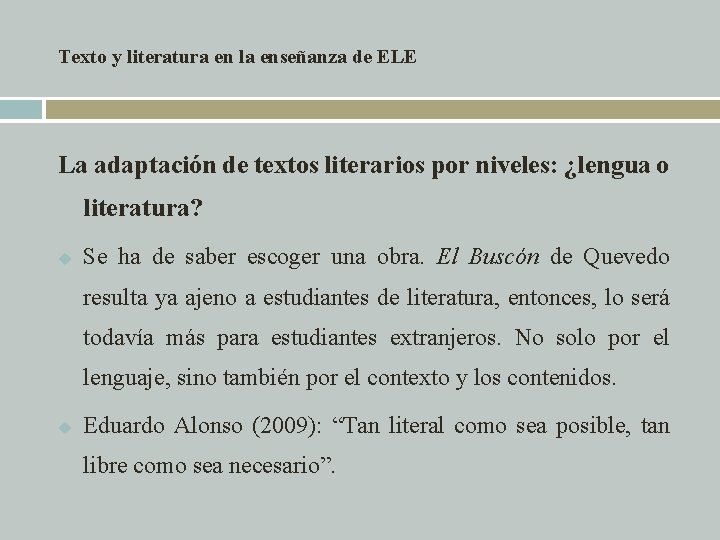 Texto y literatura en la enseñanza de ELE La adaptación de textos literarios por Texto y literatura en la enseñanza de ELE La adaptación de textos literarios por