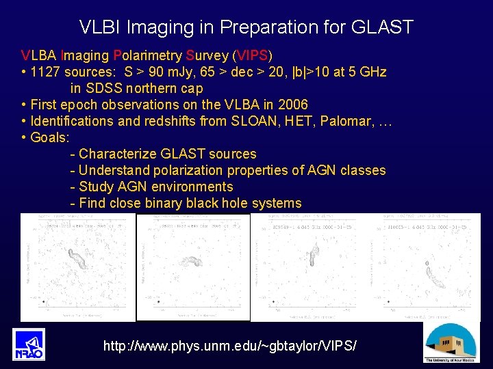 VLBI Imaging in Preparation for GLAST VLBA Imaging Polarimetry Survey (VIPS) • 1127 sources: