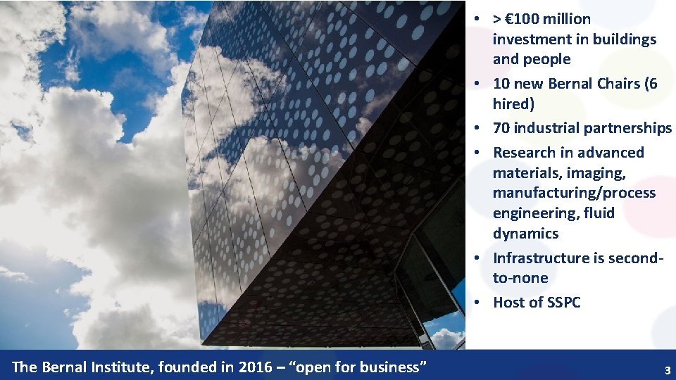  • > € 100 million investment in buildings and people • 10 new