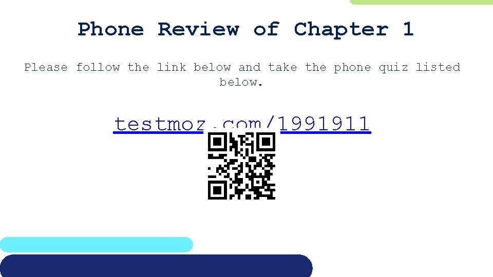 Phone Review of Chapter 1 Please follow the link below and take the phone