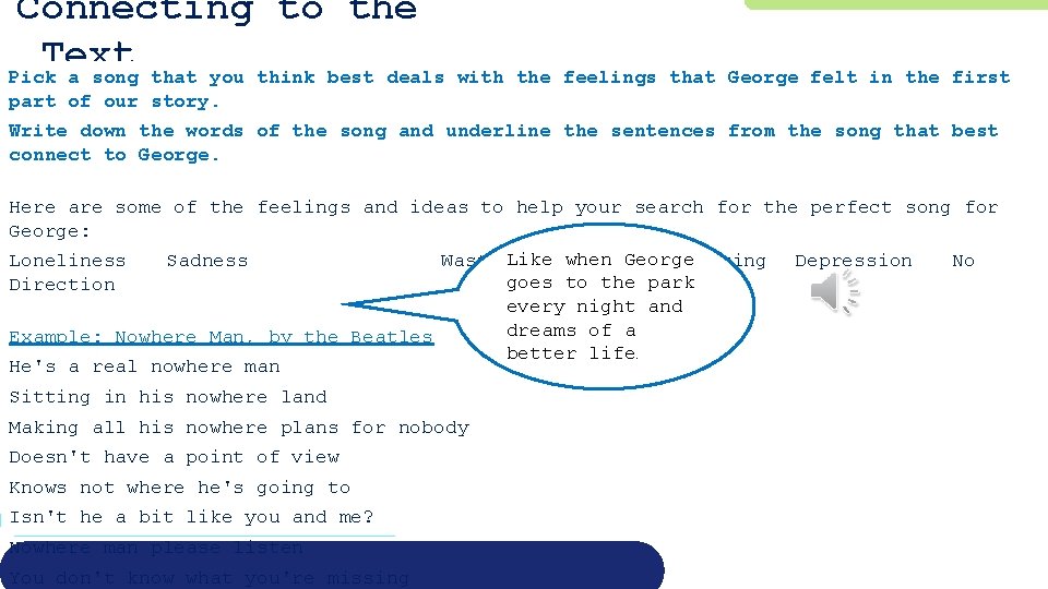 Connecting to the Text Pick a song that you think best deals with the
