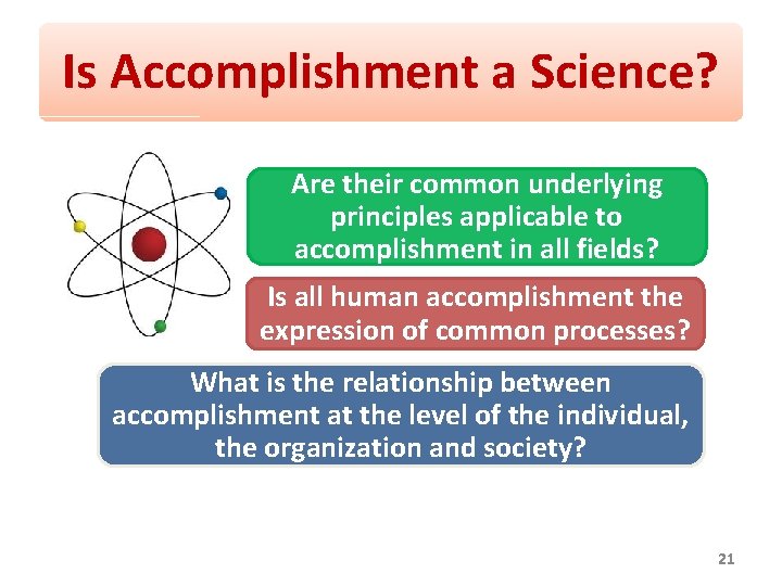 Is Accomplishment a Science? Are their common underlying principles applicable to accomplishment in all