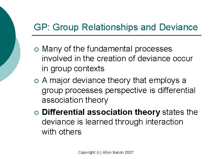 GP: Group Relationships and Deviance ¡ ¡ ¡ Many of the fundamental processes involved