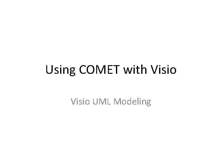 Using COMET with Visio UML Modeling 