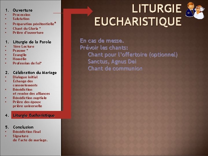 1. Ouverture • • • Procession Salutation Préparation pénitentielle* Chant du Gloria * Prière 1. Ouverture • • • Procession Salutation Préparation pénitentielle* Chant du Gloria * Prière