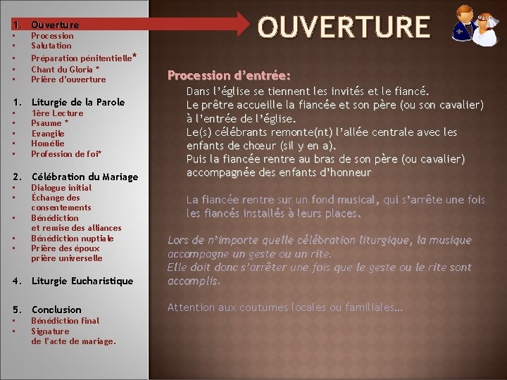 1. Ouverture • • • Procession Salutation Préparation pénitentielle* Chant du Gloria * Prière 1. Ouverture • • • Procession Salutation Préparation pénitentielle* Chant du Gloria * Prière