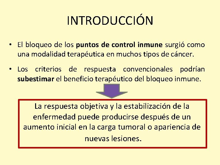 INTRODUCCIÓN • El bloqueo de los puntos de control inmune surgió como una modalidad