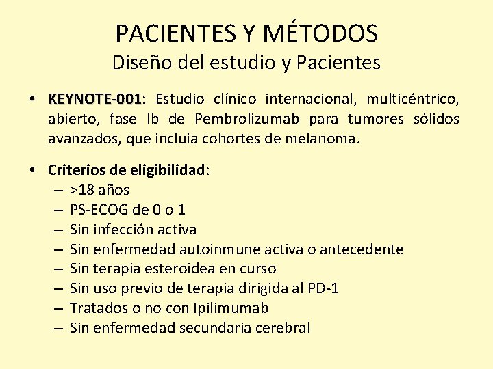 PACIENTES Y MÉTODOS Diseño del estudio y Pacientes • KEYNOTE-001: KEYNOTE-001 Estudio clínico internacional,