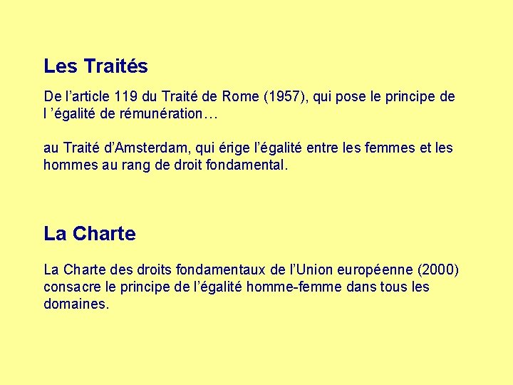 Les Traités De l’article 119 du Traité de Rome (1957), qui pose le principe