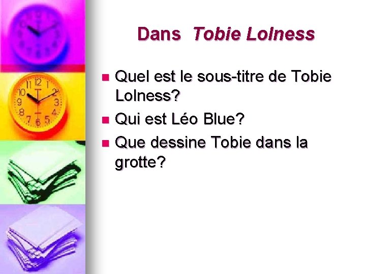 Dans Tobie Lolness Quel est le sous-titre de Tobie Lolness? n Qui est Léo