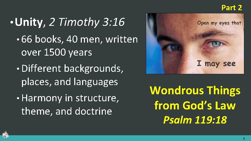 Part 2 • Unity, 2 Timothy 3: 16 • 66 books, 40 men, written Part 2 • Unity, 2 Timothy 3: 16 • 66 books, 40 men, written