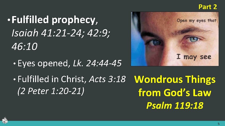 Part 2 • Fulfilled prophecy, Isaiah 41: 21 -24; 42: 9; 46: 10 • Part 2 • Fulfilled prophecy, Isaiah 41: 21 -24; 42: 9; 46: 10 •