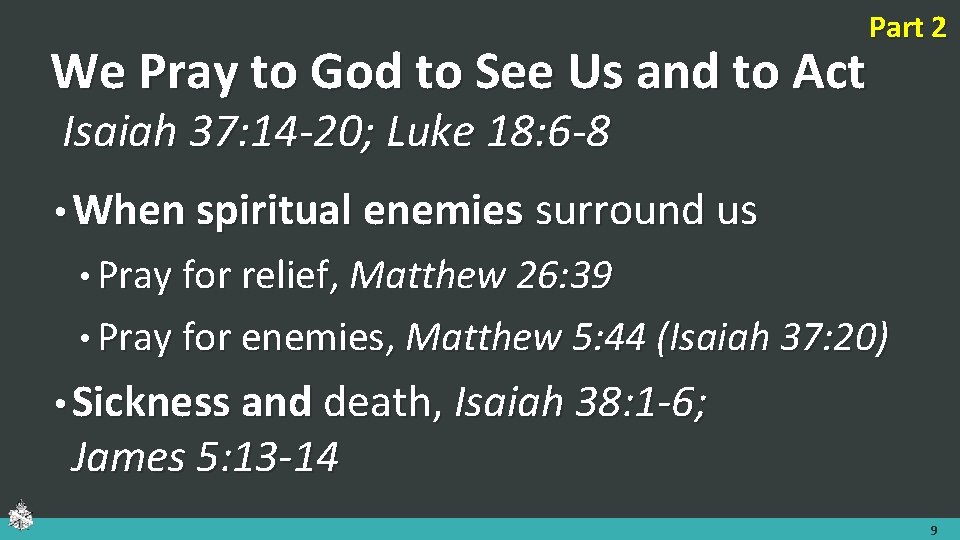 We Pray to God to See Us and to Act Part 2 Isaiah 37: We Pray to God to See Us and to Act Part 2 Isaiah 37: