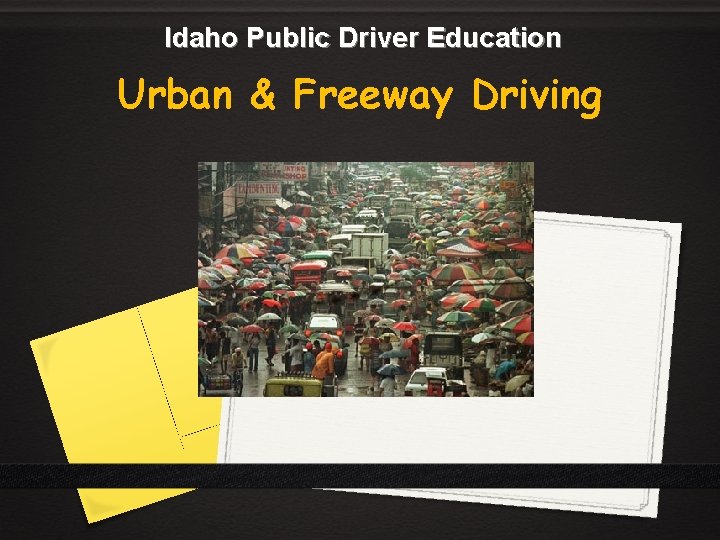 Idaho Public Driver Education Urban & Freeway Driving 