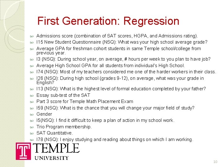 First Generation: Regression Admissions score (combination of SAT scores, HGPA, and Admissions rating). I