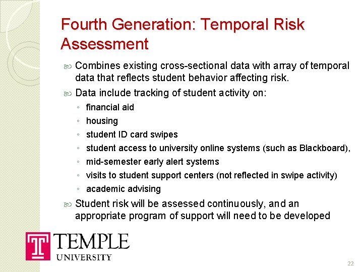 Fourth Generation: Temporal Risk Assessment Combines existing cross-sectional data with array of temporal data