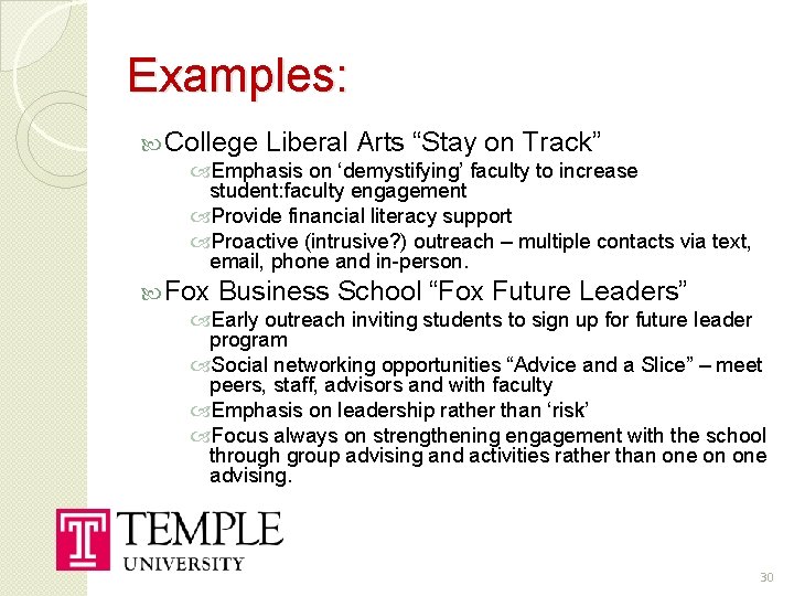 Examples: College Liberal Arts “Stay on Track” Emphasis on ‘demystifying’ faculty to increase student: