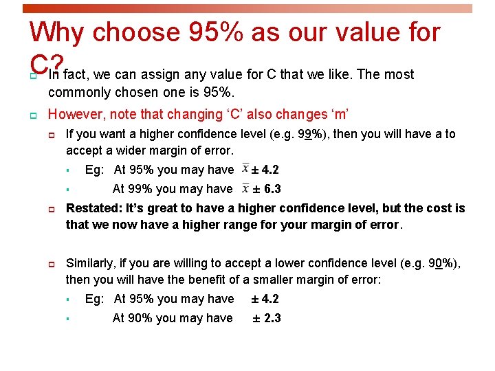 Why choose 95% as our value for C? In fact, we can assign any