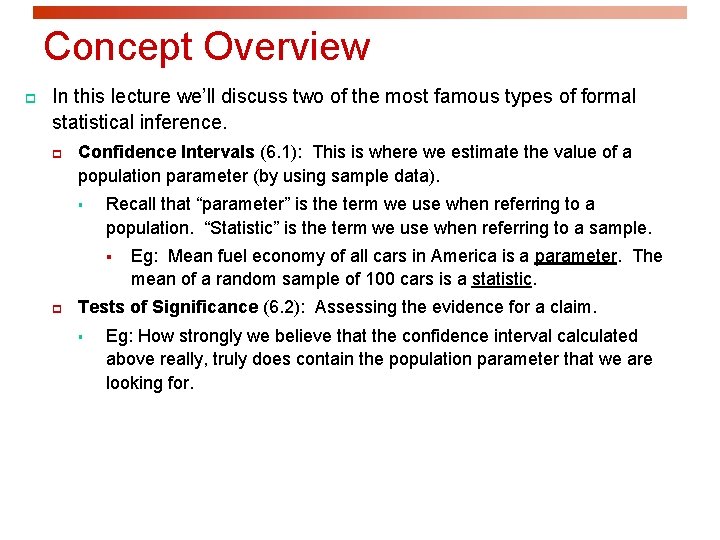 Concept Overview p In this lecture we’ll discuss two of the most famous types
