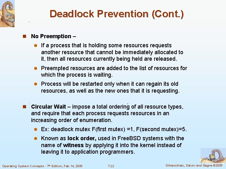 Deadlock Prevention (Cont. ) n No Preemption – l If a process that is