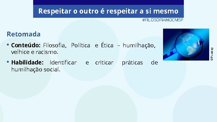 Respeitar o outro é respeitar a si mesmo #FILOSOFIANOCMSP • Conteúdo: Filosofia, Política e