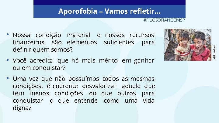 Aporofobia – Vamos refletir. . . • Nossa condição material e nossos recursos financeiros