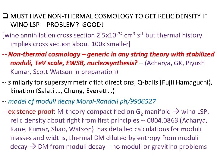 q MUST HAVE NON-THERMAL COSMOLOGY TO GET RELIC DENSITY IF WINO LSP – PROBLEM?