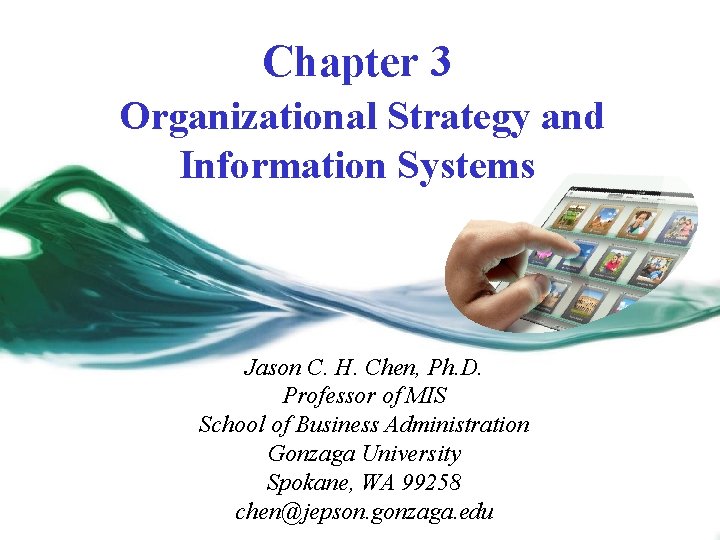 Chapter 3 Organizational Strategy and Information Systems Jason