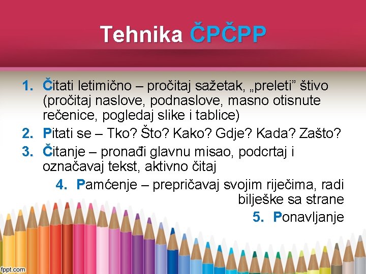 Tehnika ČPČPP 1. Čitati letimično – pročitaj sažetak, „preleti” štivo (pročitaj naslove, podnaslove, masno