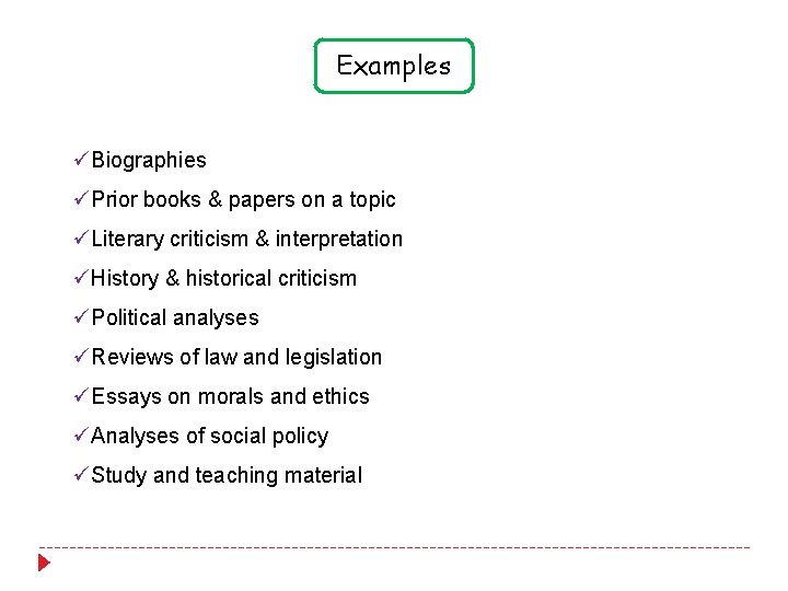 Examples üBiographies üPrior books & papers on a topic üLiterary criticism & interpretation üHistory Examples üBiographies üPrior books & papers on a topic üLiterary criticism & interpretation üHistory