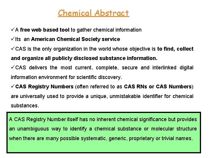 Chemical Abstract üA free web based tool to gather chemical information üIts an American Chemical Abstract üA free web based tool to gather chemical information üIts an American