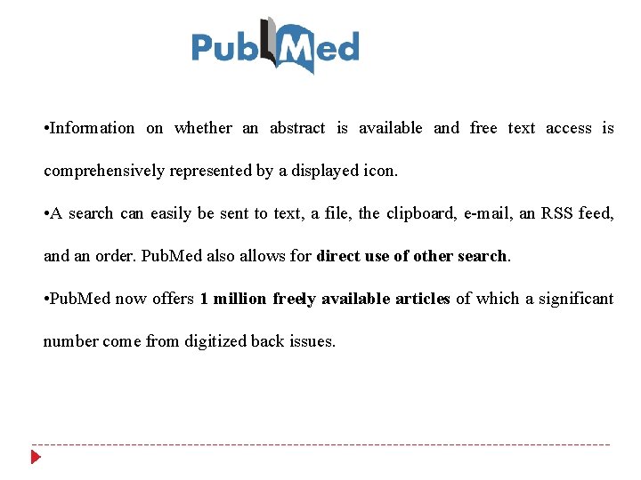• Information on whether an abstract is available and free text access is • Information on whether an abstract is available and free text access is