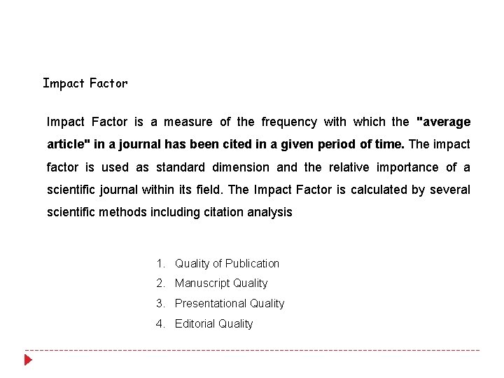 Impact Factor is a measure of the frequency with which the "average article" in Impact Factor is a measure of the frequency with which the "average article" in
