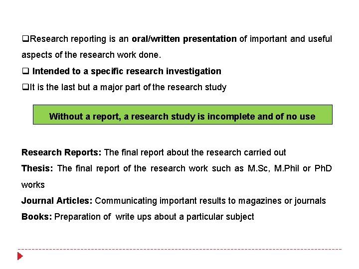 q. Research reporting is an oral/written presentation of important and useful aspects of the q. Research reporting is an oral/written presentation of important and useful aspects of the