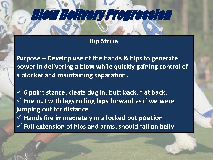 Blow Delivery Progression Hip Strike Purpose – Develop use of the hands & hips