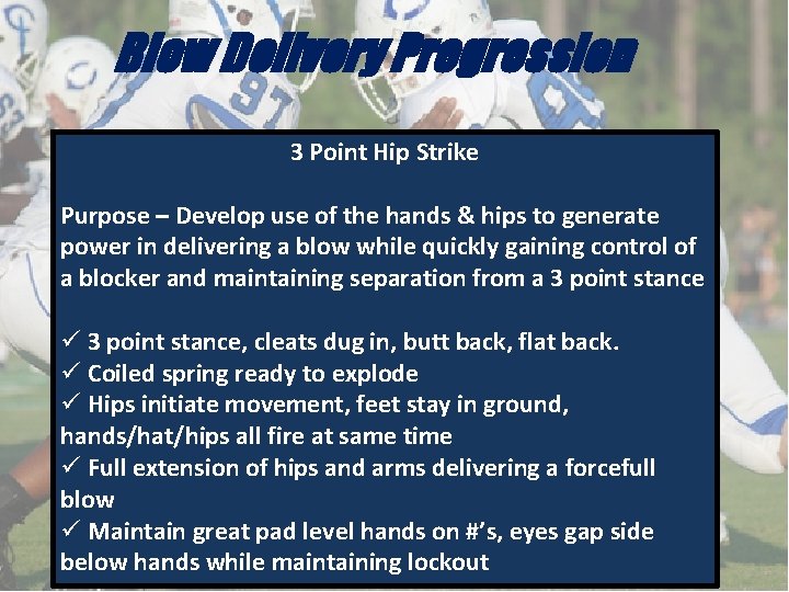 Blow Delivery Progression 3 Point Hip Strike Purpose – Develop use of the hands Blow Delivery Progression 3 Point Hip Strike Purpose – Develop use of the hands