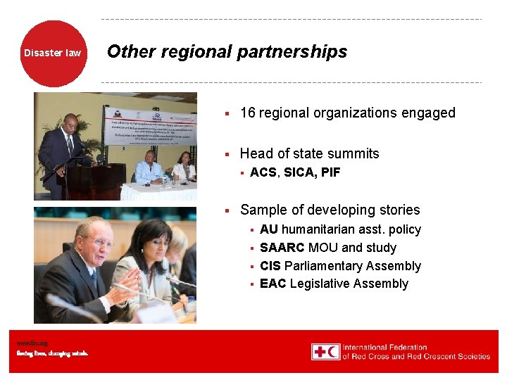 Disaster law Other regional partnerships § 16 regional organizations engaged § Head of state