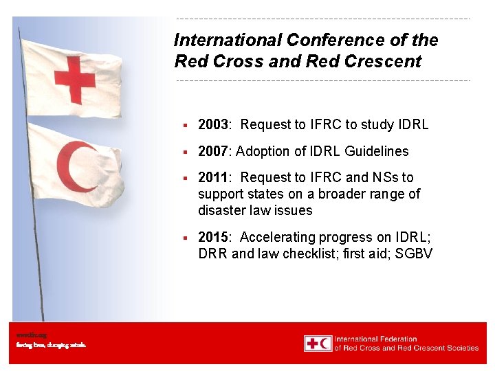 Disaster law www. ifrc. org Saving lives, changing minds. International Conference of the Red