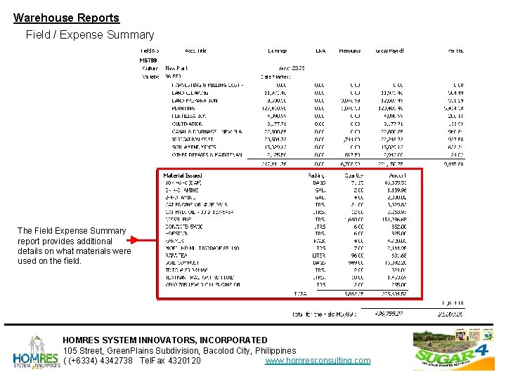 Warehouse Reports Field / Expense Summary The Field Expense Summary report provides additional details Warehouse Reports Field / Expense Summary The Field Expense Summary report provides additional details