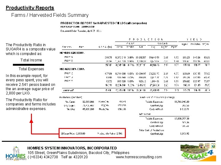 Productivity Reports Farms / Harvested Fields Summary The Productivity Ratio in SUGAR 4 is Productivity Reports Farms / Harvested Fields Summary The Productivity Ratio in SUGAR 4 is