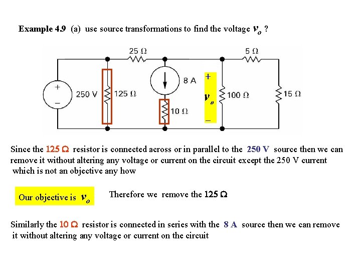 Example 4. 9 (a) use source transformations to find the voltage vo ? Since