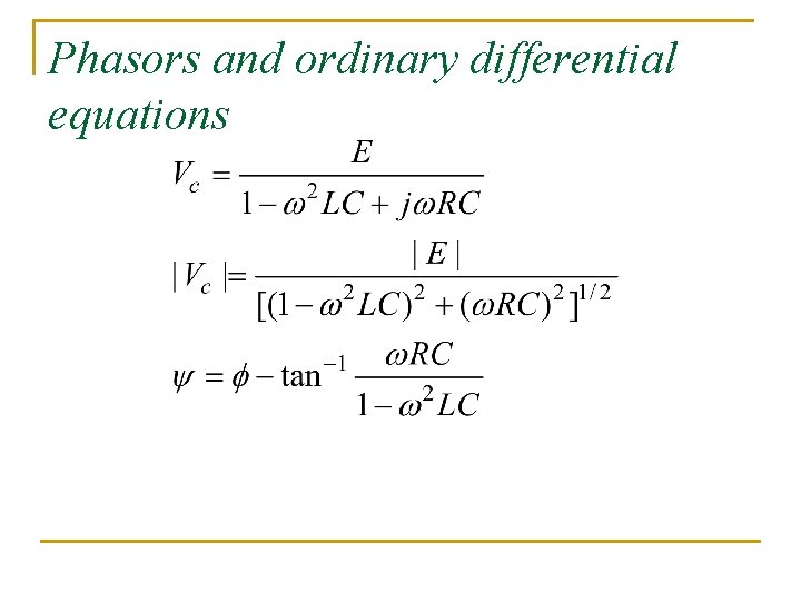 Phasors and ordinary differential equations Phasors and ordinary differential equations