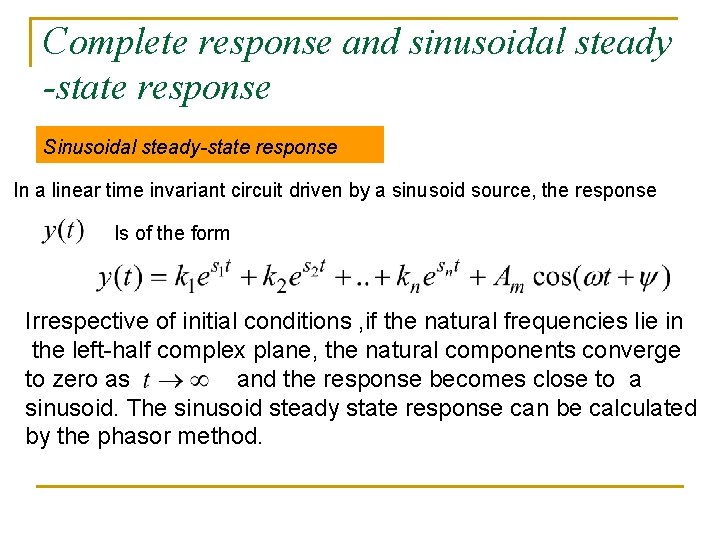 Complete response and sinusoidal steady -state response Sinusoidal steady-state response In a linear time Complete response and sinusoidal steady -state response Sinusoidal steady-state response In a linear time